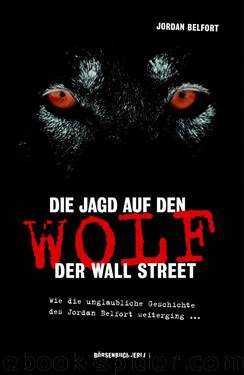 Die Jagd auf den Wolf der Wall Street by Jordan Belfort