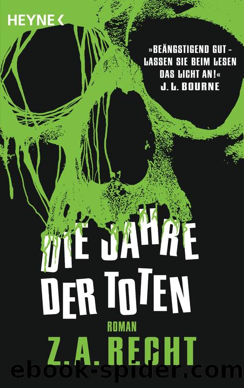 Die Jahre Der Toten: Roman by Z. A. Recht & Ronald M. Hahn