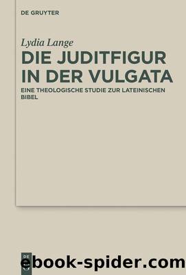Die Juditfigur in der Vulgata by Lydia Lange