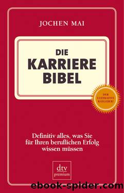 Die Karriere-Bibel by Jochen Mai