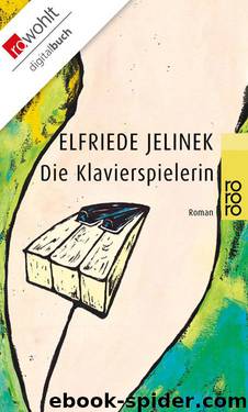 Die Klavierspielerin • Roman by Elfriede Jelinek