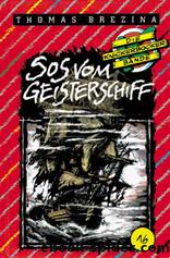 Die Knickerbocker Bande 16 - SOS vom Geisterschiff by Thomas Brezina