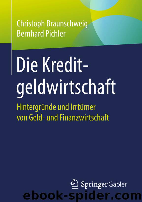 Die Kreditgeldwirtschaft by Christoph Braunschweig & Bernhard Pichler