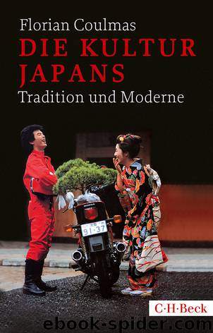 Die Kultur Japans - Tradition und Moderne by C.H.Beck