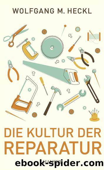 Die Kultur der Reparatur (German Edition) by Heckl Wolfgang M