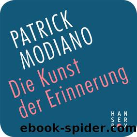 Die Kunst der Erinnerung by Patrick Modiano