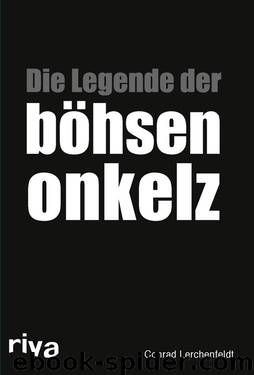 Die Legende der böhsen onkelz by Lerchenfeldt Conrad