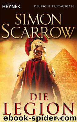 Die Legion: Roman by Simon Scarrow