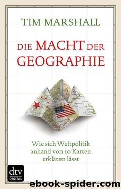Die Macht der Geographie by Marshall Tim