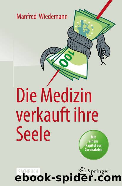 Die Medizin verkauft ihre Seele by Manfred Wiedemann