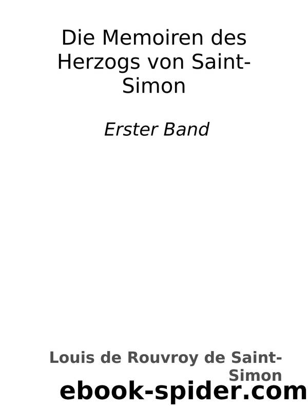 Die Memoiren des Herzogs von Saint-Simon : Erster Band by unknow