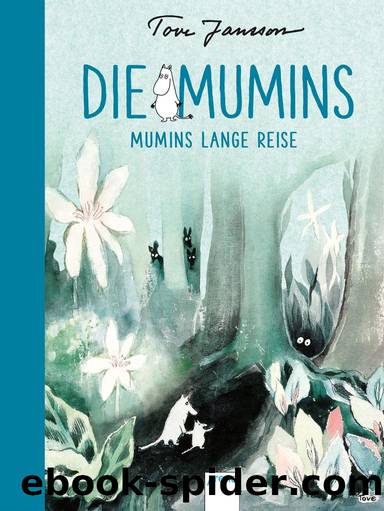 Die Mumins (1) Mumins lange Reise by Tove Jansson