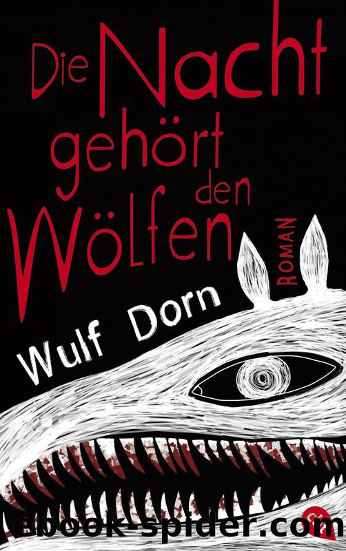 Die Nacht gehÃ¶rt den WÃ¶lfen by Dorn Wulf