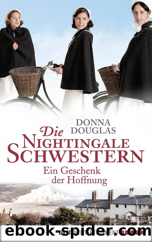 Die Nightingale Schwestern â Ein Geschenk der Hoffnung by Donna Douglas