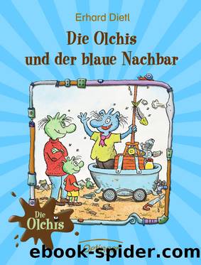 Die Olchis und der blaue Nachbar by Erhard Dietl