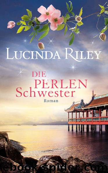 Die Perlenschwester: Roman - Die sieben Schwestern 4 - (German Edition) by Lucinda Riley