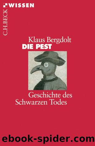 Die Pest: Geschichte des Schwarzen Todes by Bergdolt Klaus