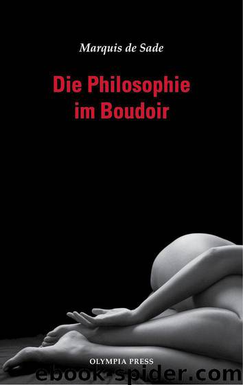 Die Philosophie im Boudoir (German Edition) by Marquis de Sade