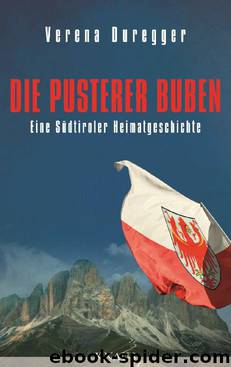 Die Pusterer Buben · Eine Südtiroler Heimatgeschichte by Duregger Verena