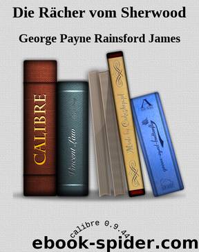 Die Rächer vom Sherwood by George Payne Rainsford James