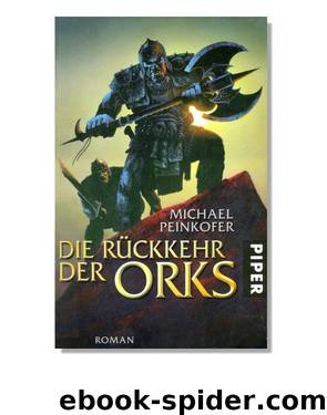 Die Rückkehr der Orks by Peinkofer Michael
