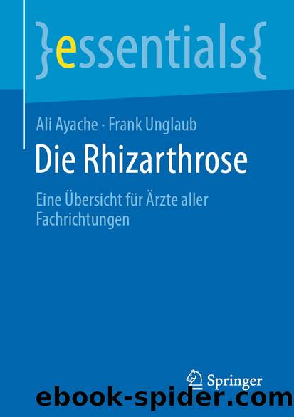 Die Rhizarthrose by Ali Ayache & Frank Unglaub