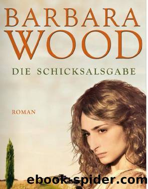 Die Schicksalsgabe by Barbara Wood