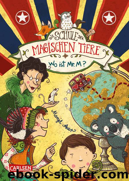 Die Schule der magischen Tiere | Wo ist Mr. M? by Margit Auer