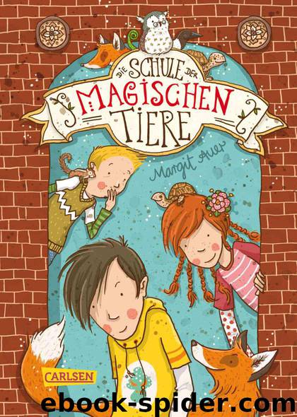 Die Schule der magischen Tiere, Band 1: Die Schule der magischen Tiere (German Edition) by Auer Margit