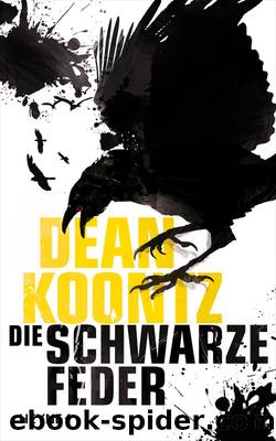 Die Schwarze Feder by Dean R. Koontz