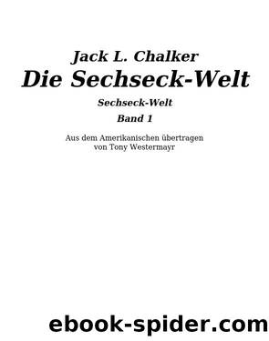 Die Sechseck-Welt by Jack L. Chalker