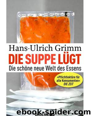 Die Suppe lügt by Grimm Hans-Ulrich