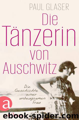 Die Tänzerin von Auschwitz by Glaser Paul