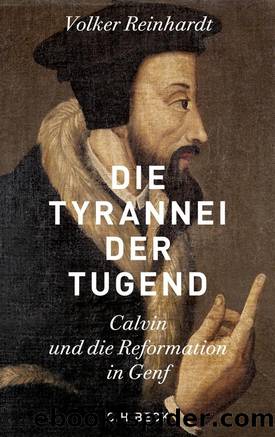 Die Tyrannei der Tugend by Volker Reinhardt
