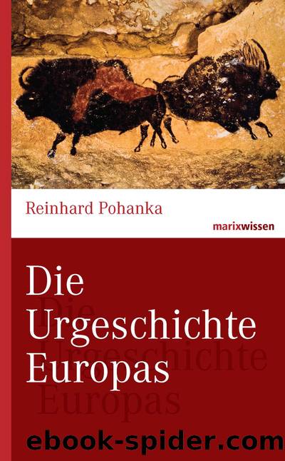 Die Urgeschichte Europas by Reinhard Pohanka