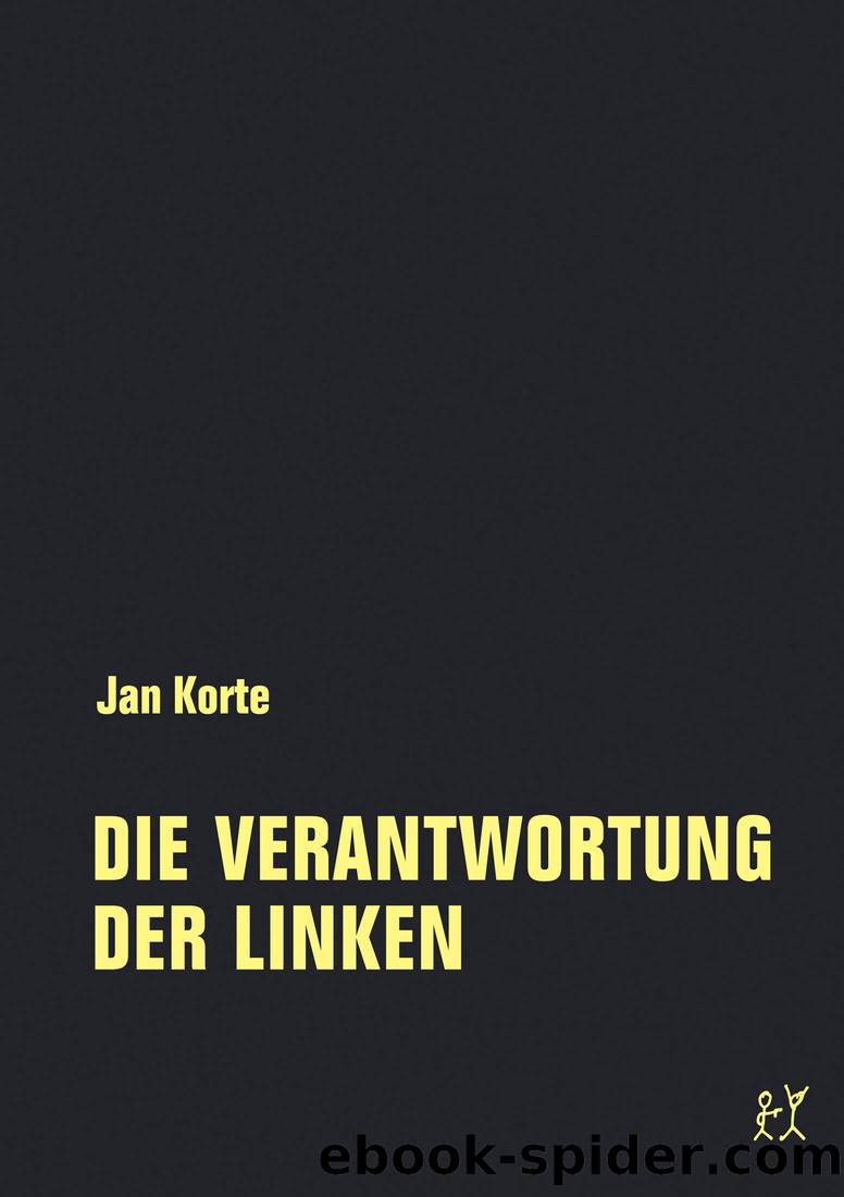 Die Verantwortung der Linken by Jan Korte