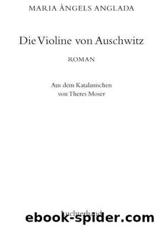 Die Violine von Auschwitz: Roman (German Edition) by Maria Àngels Anglada