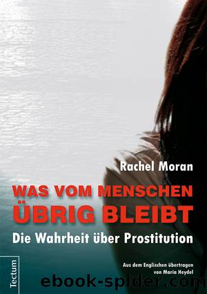 Die Wahrheit über Prostitution by Rachel Moran