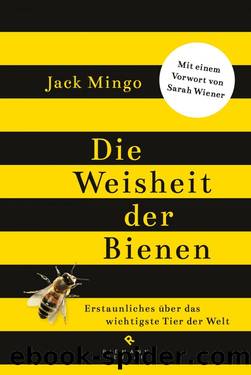 Die Weisheit der Bienen by Mingo Jack