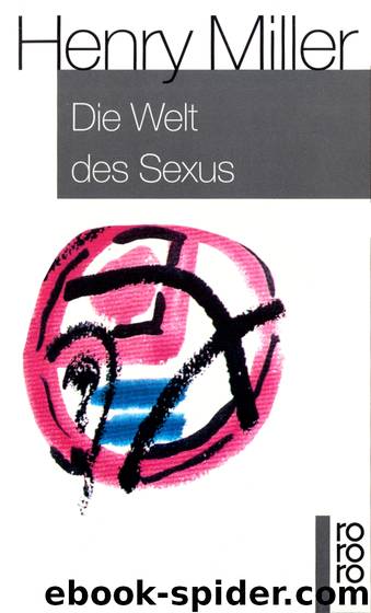 Die Welt des Sexus by Miller Henry