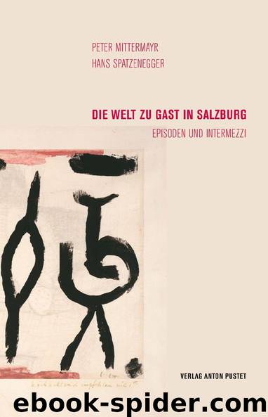 Die Welt zu Gast in Salzburg by PETER MITTERMAYR & HANS SPATZENEGGER