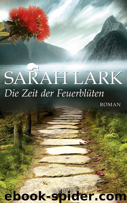 Die Zeit der Feuerblüten: Roman (German Edition) by Lark Sarah