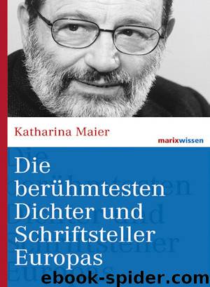 Die berühmtesten Dichter und Schriftsteller Europas by Katharina Maier