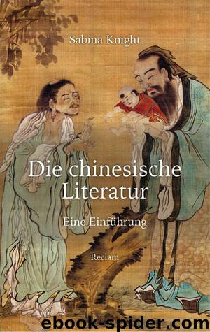 Die chinesische Literatur: Eine Einführung by Sabina Knight & Martina Hasse
