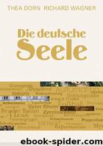 Die deutsche Seele by Thea Dorn