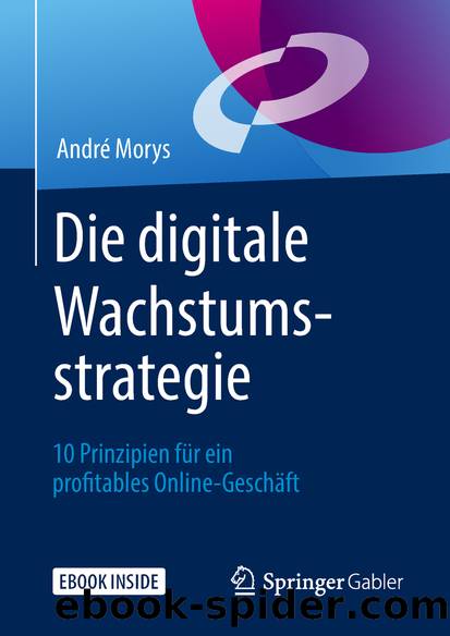 Die digitale Wachstumsstrategie by André Morys