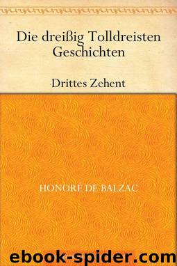 Die dreißig tolldreisten Geschichten - 3 (German Edition) by Balzac Honoré de