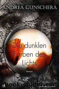 Die dunklen Farben des Lichts (German Edition) by Andrea Gunschera