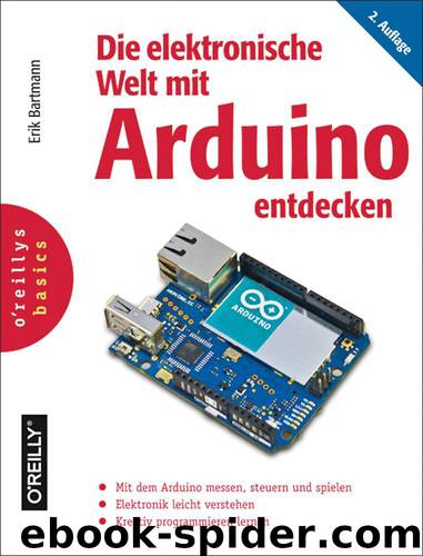 Die elektronische Welt mit Arduino entdecken (German Edition) by Bartmann Erik