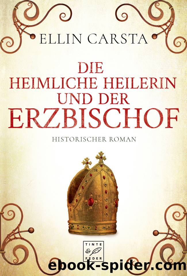 Die heimliche Heilerin und der Erzbischof (Madlen) (German Edition) by Carsta Ellin